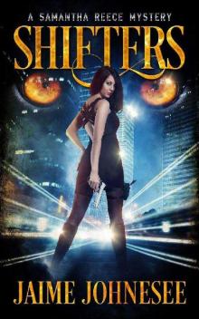 Shifters: A Samantha Reece Mystery Book 1