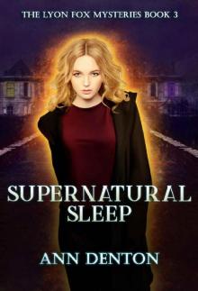 Supernatural Sleep: An Urban Fantasy Mystery (The Lyon Fox Mysteries Book 3)