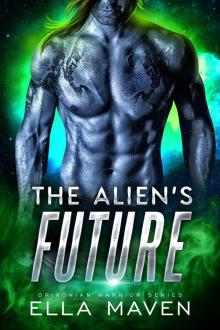 The Alien's Future: An Alien Warrior Romance