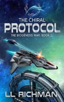 The Chiral Protocol – A Military Science Fiction Thriller: Biogenesis War Book 2 (The Biogenesis War)