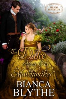 The Duke Meets His Matchmaker (The Duke Hunters Club, #5)