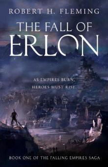 The Fall of Erlon (The Falling Empires Saga Book 1)