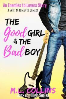 The Good Girl & the Bad Boy: A Sweet YA Romance (Jackson High Series Book 2)