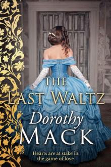 The Last Waltz: Hearts are at stake in the game of love... (Dorothy Mack Regency Romances)