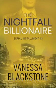 The Nightfall Billionaire: Serial Installment #3 (Scarlet McRae)