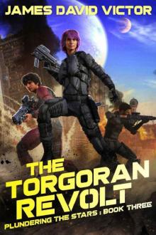 The Torgoran Revolt (Plundering the Stars Book 3)