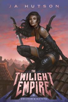 The Twilight Empire (Swords and Saints Book 2)