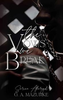 The Vows We Break: A Twisted Taboo Tale