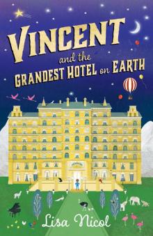 Vincent and the Grandest Hotel on Earth