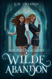 Wilde Abandon (Ashcroft Academy Book 3)