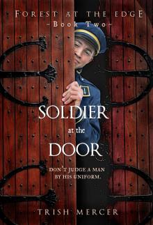 Soldier at the Door (Book 2 Forest at the Edge series)