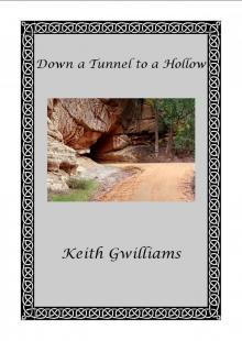 Down a Tunnel to a Hollow