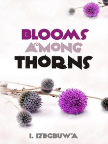 Blooms Among Thorns