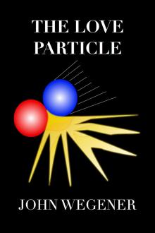 The Love Particle