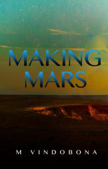 Making Mars Volume 1