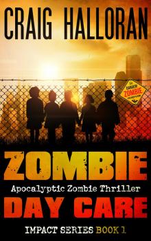 Zombie Day Care: Impact Series - Book 1
