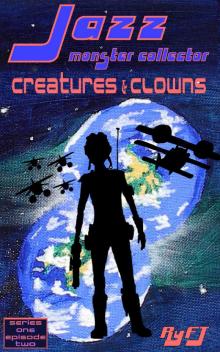 Jazz, Monster Collector in: Creatures and Clowns (Season One, Episode Two)