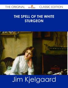 The Spell of the White Sturgeon