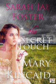 The Secret Touch of Mary Kincaid