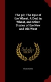 A Deal in Wheat and Other Stories of the New and Old West