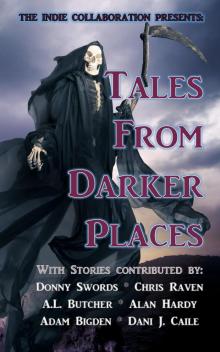 The Indie Collaboration Presents:  Tales From Darker Places