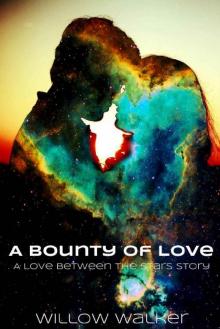 A Bounty of Love (Love Between the Stars Book 1)