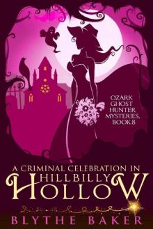 A Criminal Celebration in Hillbilly Hollow