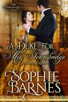 A Duke for Miss Townsbridge (The Townsbridges, #4)