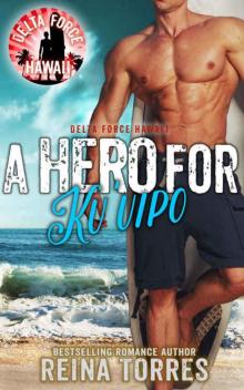 A Hero For Ku'uipo (Delta Force Hawaii Book 2)