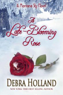 A Late-Blooming Rose: A Montana Sky Series Novel