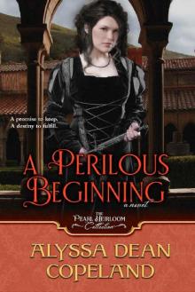 A Perilous Beginning (The Pearl Heirloom Collection Book 4)