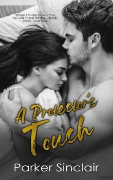 A Protector's Touch: A New Adult College Romance & Romantic Suspense Novel