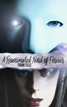 A Reanimated Kind of Forever