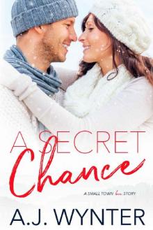 A Secret Chance: A Small Town Love Story (Chance Rapids Book 4)