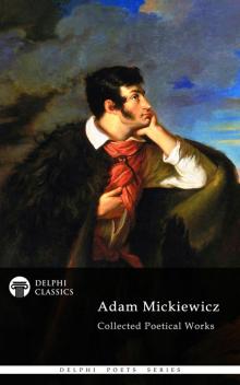 Adam Mickiewicz Collected Poetical Works