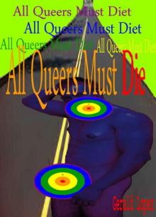 All Queers Must Die