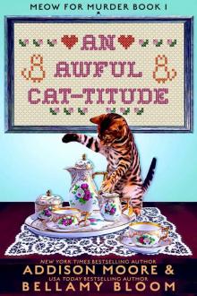 An Awful Cat-titude (MEOW FOR MURDER Book 1)