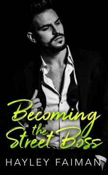 Becoming the Street Boss: A Zanetti Famiglia Novel