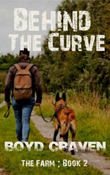 Behind The Curve-The Farm | Book 2 | The Farm