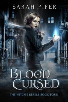 Blood Cursed: A Reverse Harem Paranormal Romance (The Witch's Rebels Book 4)