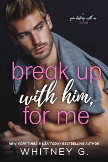 Break Up with Him, for Me: A ‘Friends to Lovers’ Romance