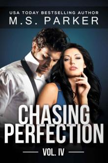 Chasing Perfection: Vol. IV