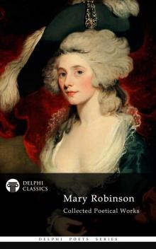 Collected Poetical Works of Mary Robinson