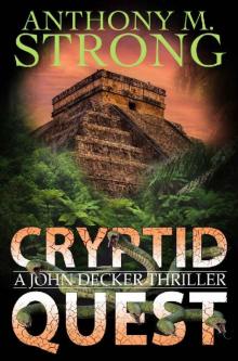 Cryptid Quest: A Supernatural Thriller (The John Decker Supernatural Thriller Series Book 8)
