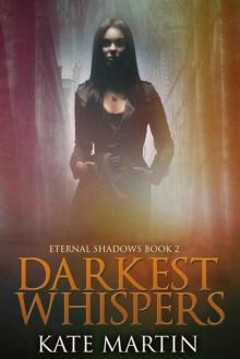 Darkest Whispers (Eternal Shadows Book 2)