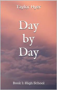 Day by Day: Book 1: High School