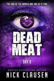 Dead Meat: Day 8