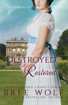 Destroyed & Restored - The Baron's Courageous Wife