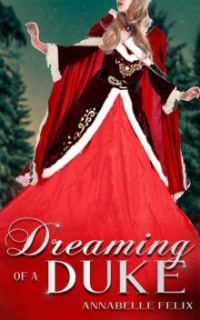 Dreaming 0f A Duke: Novella (The 12 Dukes 0f Christmas Book 3)