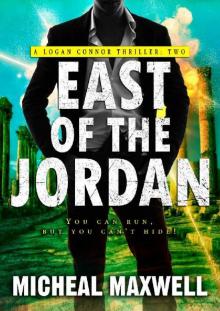 East of the Jordan (A Logan Connor Thriller Book 2)